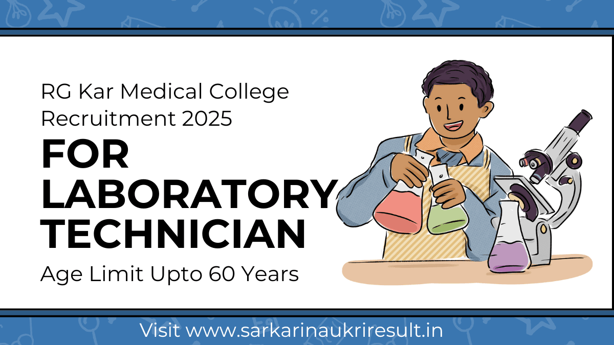 Latest Govt Jobs 2025 58 RG Kar Medical College Recruitment 2025 for Laboratory Technician