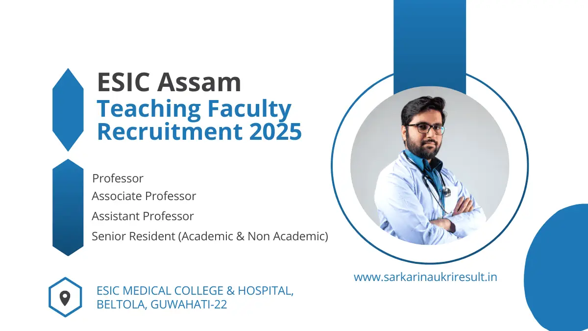 ESIC Assam Teaching Faculty Recruitment 2025 Prepare Yourself 1 ESIC Assam Teaching Faculty Recruitment 2025