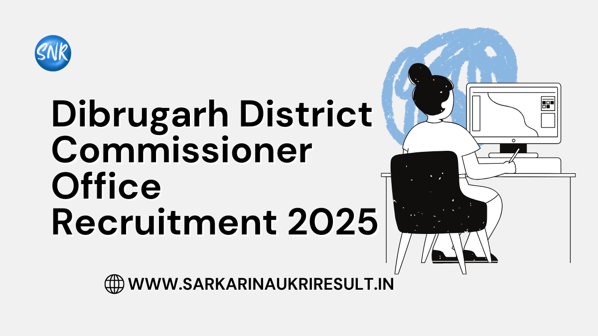 Dibrugarh DC Office Recruitment 2025 Notification For 3 post Check Eligibility and apply now 1 Dibrugarh DC Office Recruitment 2025 Notification
