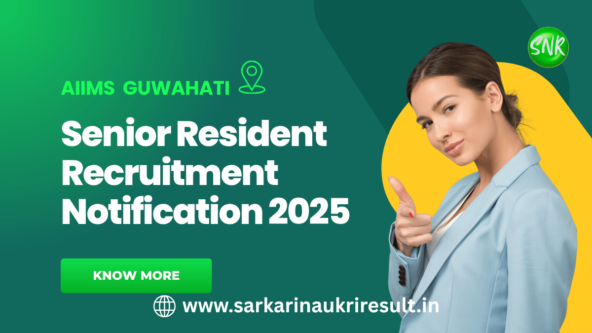 AIIMS Guwahati Senior Resident Vacancy 2025