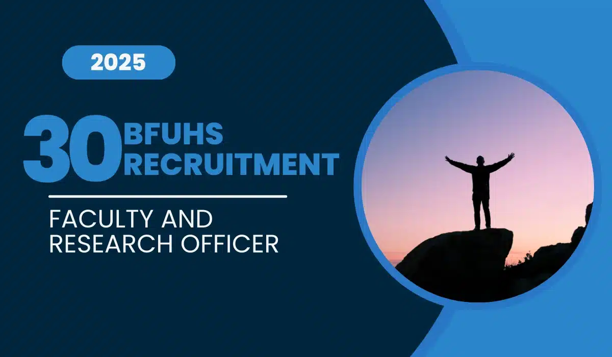BFUHS Recruitment 2025 Faculty and Research officer