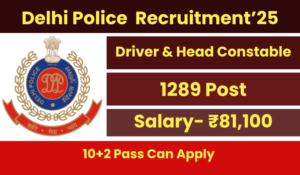 Delhi Police Constable HC Recruitment 2025