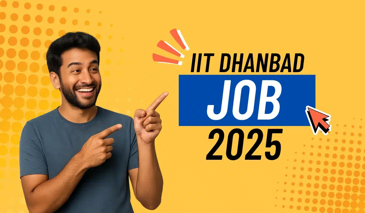 IIT Dhanbad Recruitment 2025