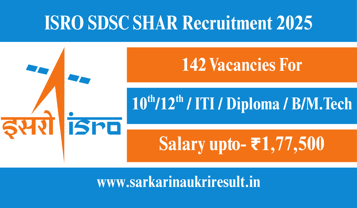 ISRO SDSC SHAR Recruitment 2025 142 Vacancies for Technician, Draughtsman & Scientist Engineer – Apply Now