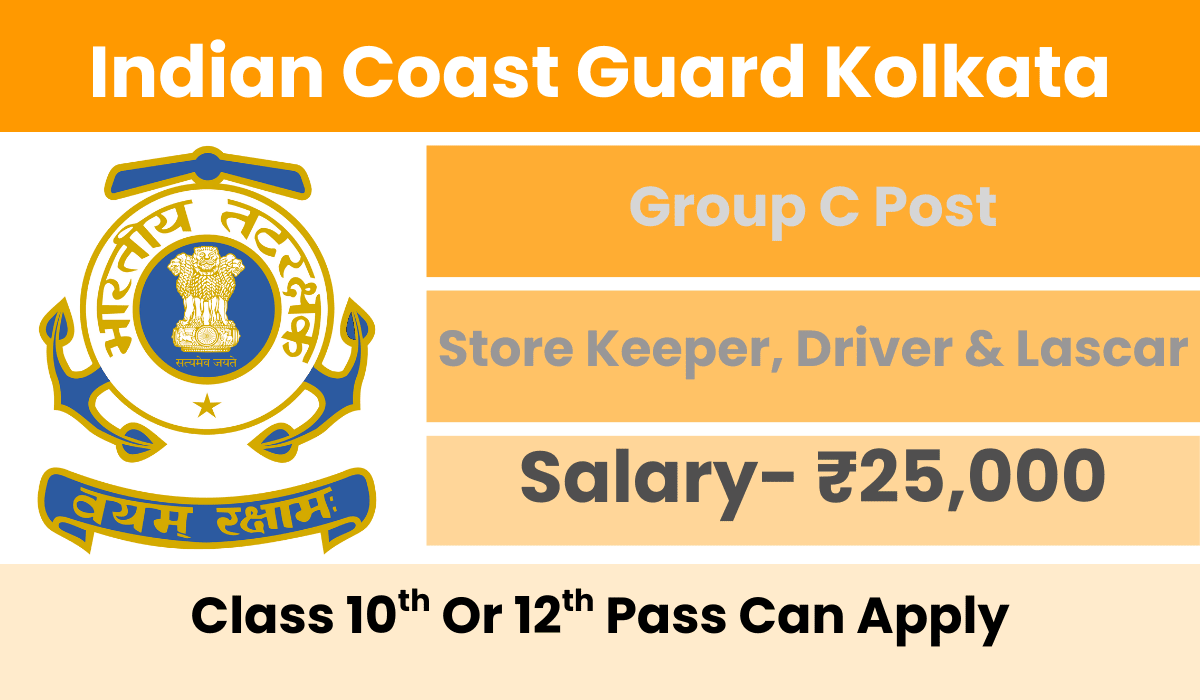 Indian Coast Guard Kolkata Recruitment 2025