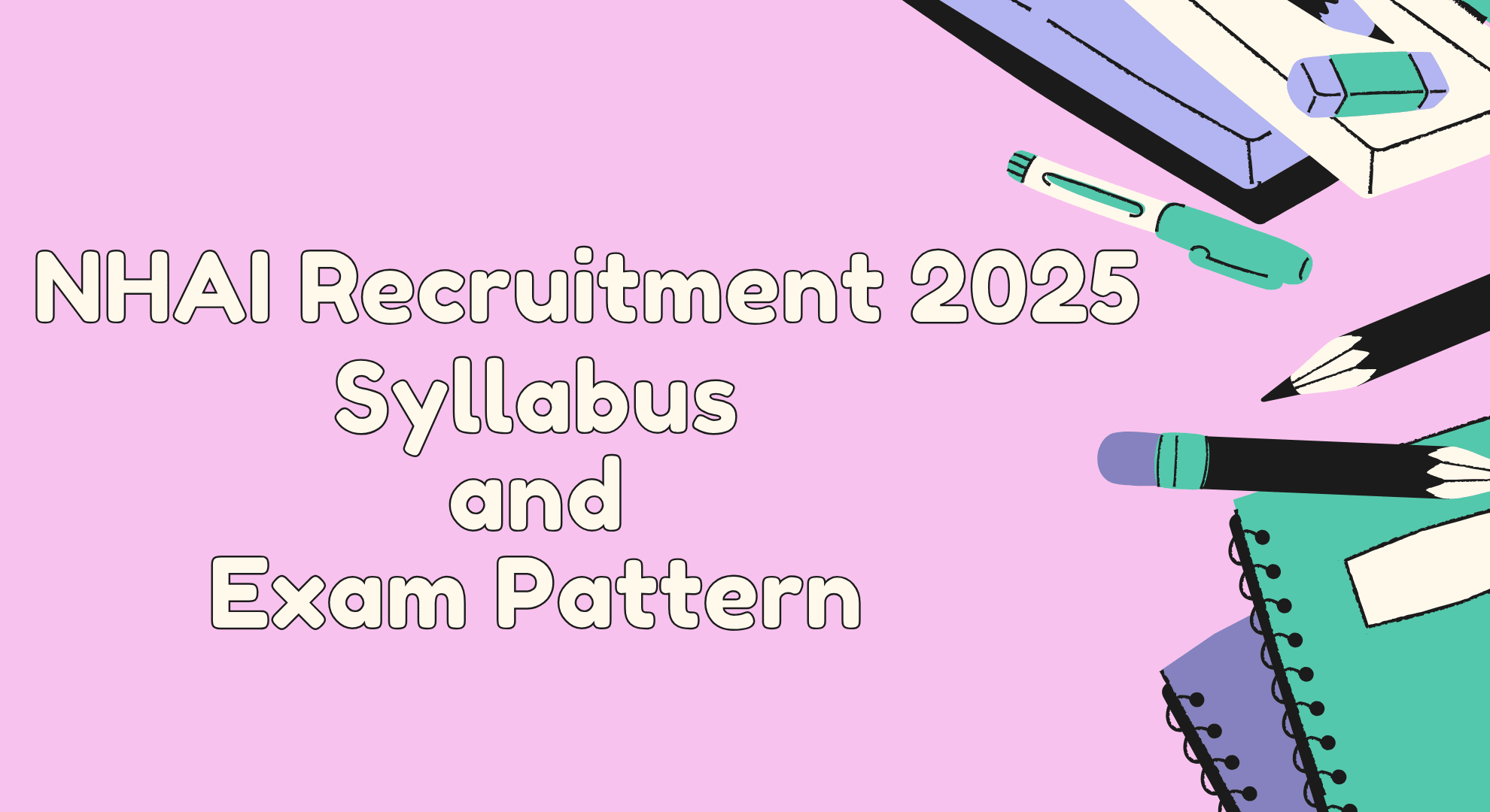 NHAI Recruitment 2025 Syllabus and Exam Pattern – Download Full Details PDF
