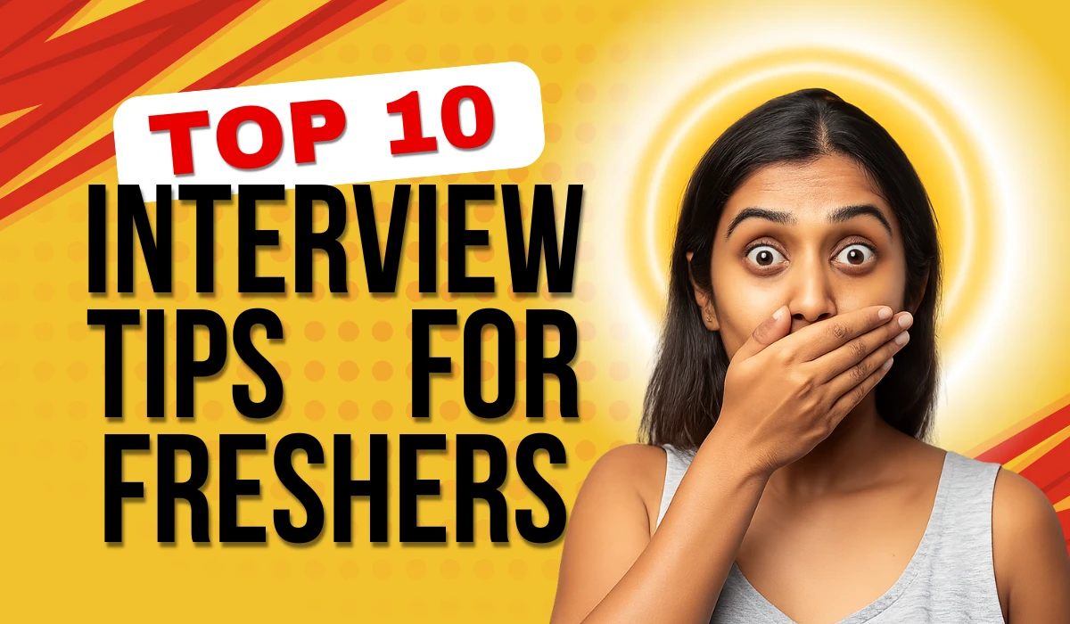 10 Pro Interview Tips for Freshers